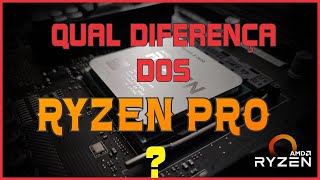 Ryzen Pro  Qual diferença [upl. by Zsolway]