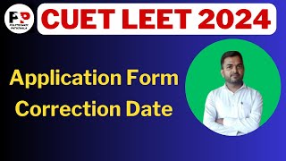 CUET LEET Form Correction Date PolytechnicPathshala [upl. by Anoiuq926]