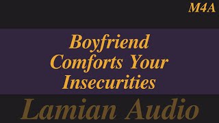 M4A Boyfriend Comforts Your Insecurities  Sleep Aid ASMR RP [upl. by Ahsekan]