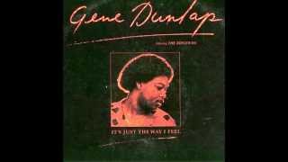 GENE DUNLAP ITS JUST THE WAY I FEEL [upl. by Marybelle409]