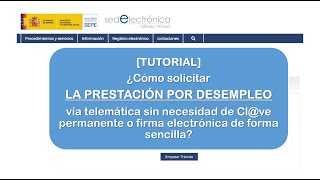 TUTORIAL ¿Cómo solicitar LA PRESTACIÓN POR DESEMPLEO online sin necesidad de Clve o firma [upl. by Vanda]