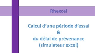 Calcul de la période dessai et du délai de prévenance Simulateur Rhexcel [upl. by Bambie]