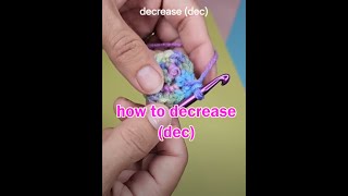 How to Decrease in crochet dec [upl. by Barraza]