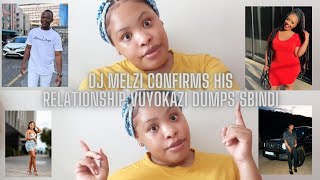 DJ MELZI CONFIRMS HIS RELATIONSHIP WITH LETHABO VUYOKAZI DUMPS HER BABY DADDY😳😳 [upl. by Annaitat]