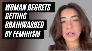 Woman Over 30 Regrets Getting Brainwashed By Feminism  When Women Regret Feminism [upl. by Ainessey]