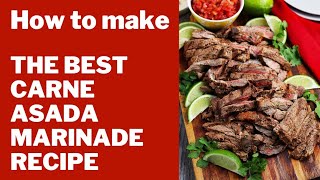 How to make the Best Carne Asada Marinade Recipe [upl. by Ttik]