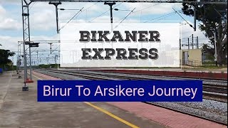 Birur to Arsikere Train Journey Bikaner Express No Stop in Kadur Railway Station [upl. by Will]