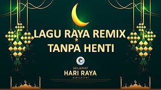 LAGU RAYA REMIX NON STOP [upl. by Kulseth]