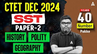 CTET Dec 2024  SST PAPER2  History Polity Geography   1 Class  40 Number पक्के by Sunny Sir [upl. by Warwick]