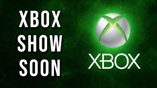 Get Ready For New Xbox Show Soon [upl. by Tenrag757]