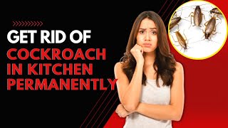 How To Get Rid Of Cockroaches In Kitchen Permanently Home Remedies [upl. by Inava]