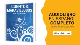 Cuentos maravillosos Audiolibro en español completo gratis para escuchar [upl. by Dygert996]