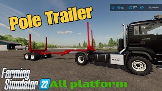 Pole Trailer  mod for all platforms on FS22 [upl. by Nadroj]