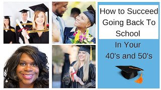 7 Tips To Successfully Return To College in Your 40s and 50s  Going Back To College In Your 40s [upl. by Gianina166]