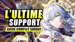 SUNDAY L INDISPENSABLE 1 SUPPORT pour les DPS crit   Guide Sunday Team  Honkai Star Rail [upl. by Ednutabab]