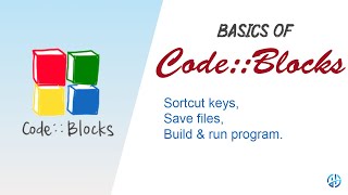 How to save filesbuild amp run programshortcut keys and all other basics of Code Blocks 2019 [upl. by Eiramave]