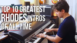 TOP 10 Greatest Rhodes Piano Intros of ALL TIME [upl. by Nahtnaoj]