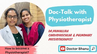 DocTalk with DrPravallikaPt  Cardiovascular and Pulmonary Physiotherapist  Doctor Bhanu [upl. by Echikson]