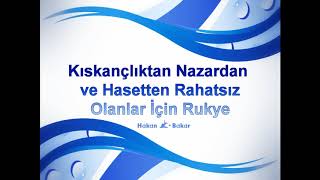 Kiskançliktan Nazardan ve Hasetten Rahatsiz Olanlar Için Rukye [upl. by Corwun648]