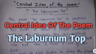 The Laburnum Top  Central Idea Of the Poem The Laburnum Top The Laburnum Top in Hindi Class 11th [upl. by Necyla660]