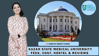 Kazan State Medical University Fees Cost Hostel amp Reviews  MBBS in Russia [upl. by Landau]