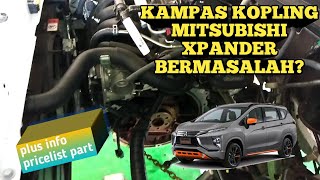 KAMPAS KOPLING MITSUBISHI XPANDER BERMASALAH [upl. by Anesusa]