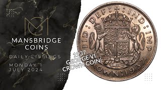 1937 George VI Crown Coin  Daily Listings  Monday 1 July  Mansbridge Coins [upl. by Ylaek]