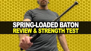 SpringLoaded Baton Review amp Strength Test [upl. by Josepha547]