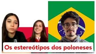 Poloneses SURPREENDEM brasileiro ao FALAREM sobre os ESTEREÓTIPOS POLONESES [upl. by Naeroled]