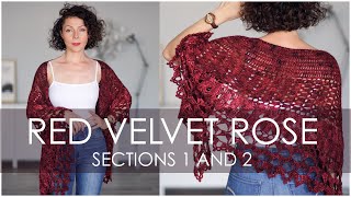 RED VELVET ROSE Sections 1 and 2  How To Crochet a Stunning and Elegant Shawl  Wrap [upl. by Ara]