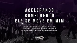 BANDA RHEMA OFICIAL  MEDLEY  Acelerando Rompimento Ele se Move em mim  NEW WINE MUSIC  COVER [upl. by Gussy]