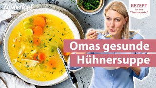 😍😍 EINFACHE Hühnersuppe wie von Oma selber machen mit Hähnchenschenkeln  Thermomix® Rezept [upl. by Adnovoj]