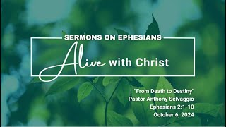 Ephesians 2110 quotFrom Death to Destinyquot Sermon Only [upl. by Attayek855]