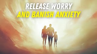 Prayer to BANISH Anxiety and Bring PEACE to Your FAMILY [upl. by Asiled108]