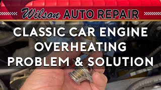 Classic Car Engine Overheating  Problem amp Solution [upl. by Alroi615]