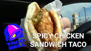 NEW Taco Bell Spicy Chicken Sandwich Taco [upl. by Ahtimat]