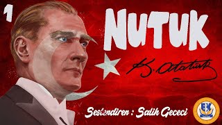 NUTUK  Mustafa Kemal Atatürk Sesli Kitap 1Parça Salih Gececi [upl. by Dincolo859]