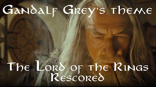 LotR Rescored Gandalf Grey [upl. by Brenton]