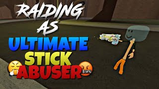 Da hood mobile  Raiding As The Ultimate Stick Abuser 🤬  FUNNY😂 [upl. by Belding]