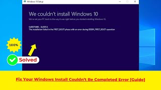 Fix Your Windows Install Couldn’t Be Completed Error Guide 2024 [upl. by Khosrow766]