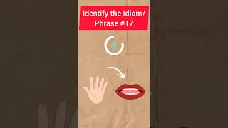 Identify the Idiom  Phrase No17 idioms phrases idiomsandphrases [upl. by Sirah]