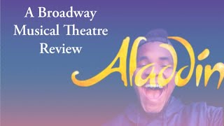 A Broadway Musical Theatre Review Aladdin Finding Where You Stand [upl. by Anez]