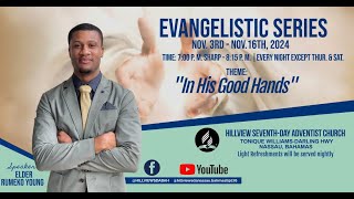 Evangelistic Series In His Good Hands 111124 [upl. by Paschasia]