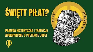 Święty Piłat Prawda historyczna i tradycje apokryficzne o prefekcie Judei [upl. by Octavian]