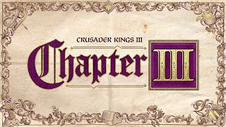 Crusader Kings III Chapter III Premiere [upl. by Ellga689]