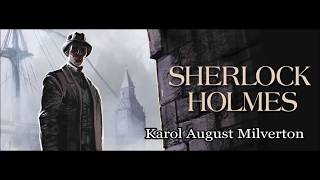 Artur Conan Doyle  quotSherlock Holmes i Karol August Milvertonquot audiobook [upl. by Aziar]