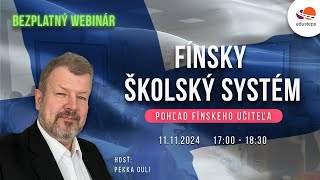 W  Fínsky školský systém z pohľadu fínskeho učiteľa 11112024 [upl. by Arlyne]