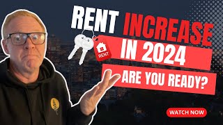 Rent Increase in 2024 Are You Ready [upl. by Xyno301]