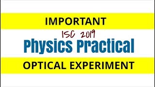 Optical Experiment  ISC 2019 Physics Practical Important HindiUrdu [upl. by Toh]