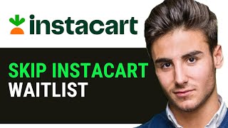 HOW TO SKIP INSTACART WAITLIST 2024 HOW TO GET OFF INSTACART WAITLIST [upl. by Notsuoh]